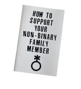 How to Support Your Non-Binary Family Member Zine