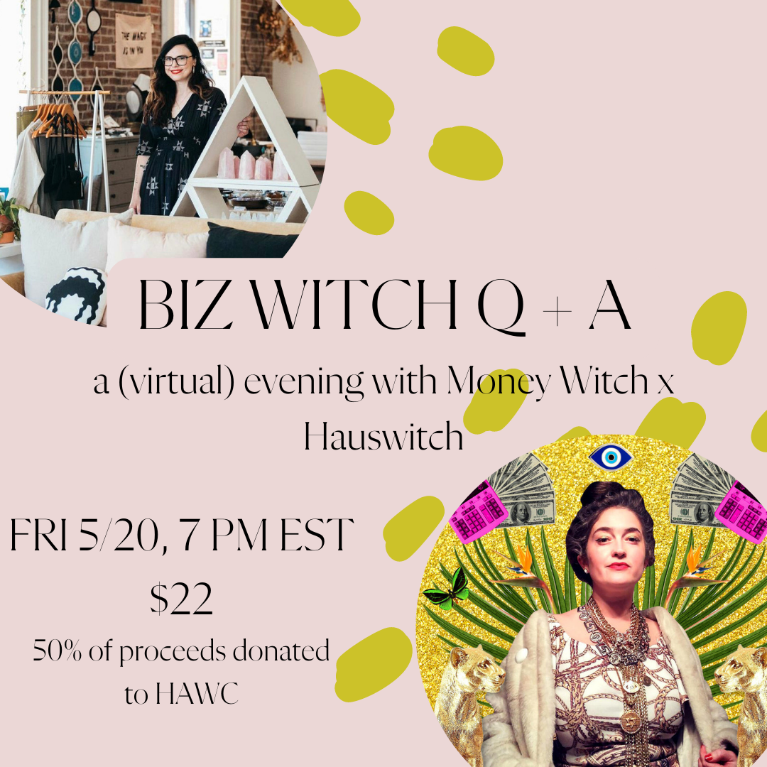 Biz Witch Q&A- An Evening with Money Witch X HausWitch (VIDEO REPLAY)