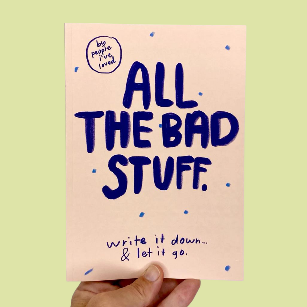 All The Bad Stuff, Write It Down & Let It Go Notebook