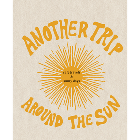 Another Trip Around the Sun Greeting Card