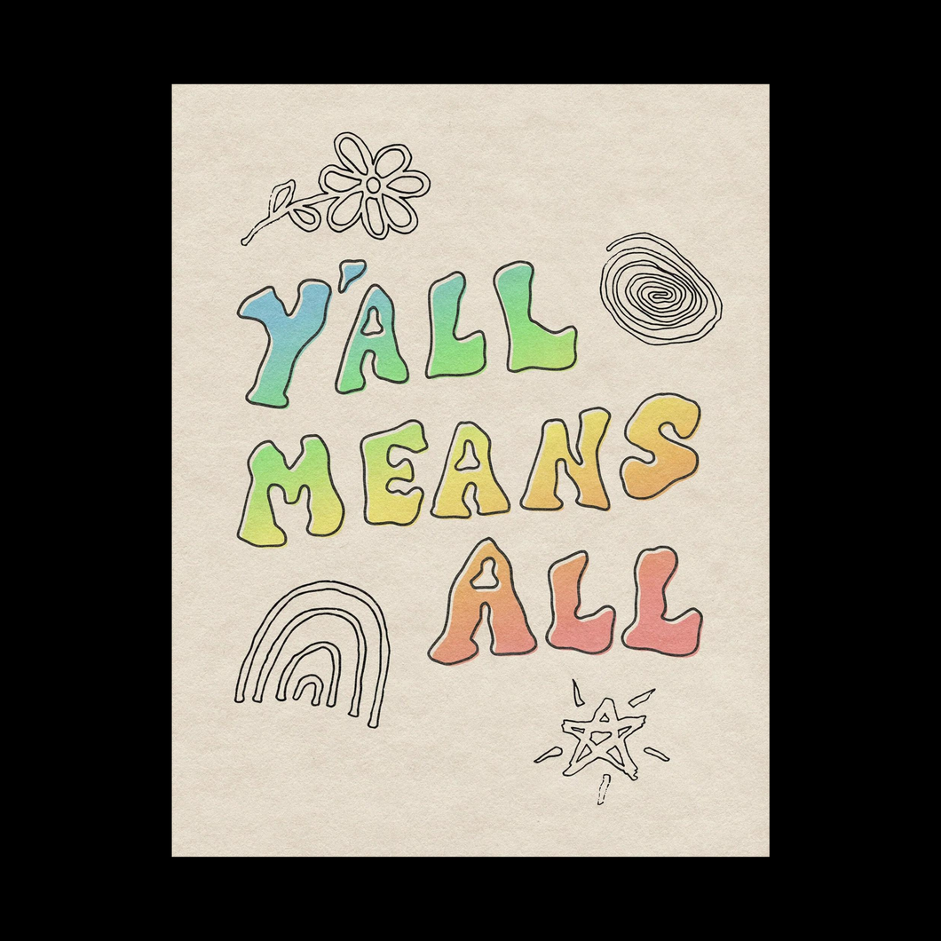 Y'all Means All Print