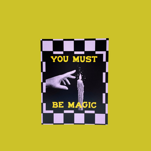 You Must Be Magic Greeting Card